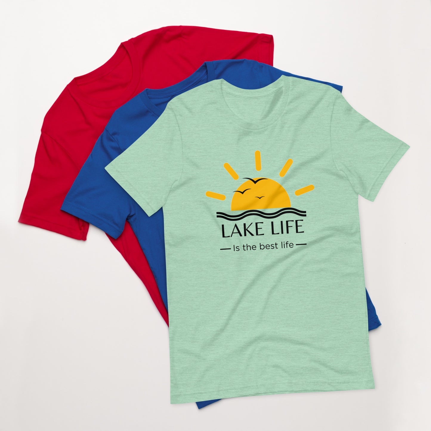 Lake Life is the Best Life~T-Shirt