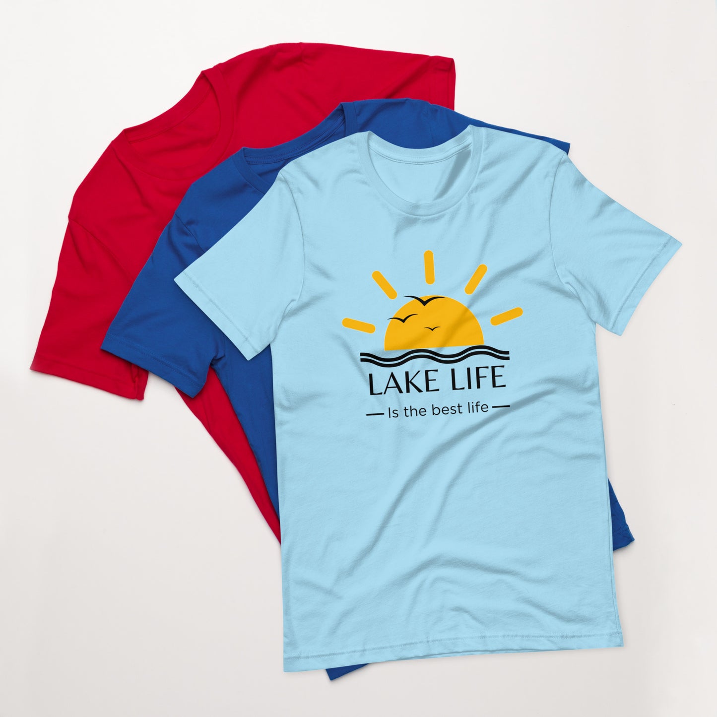 Lake Life is the Best Life~T-Shirt